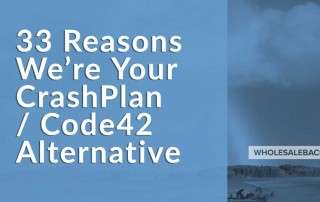 33 reasons we're your Code42 CrashPlan Alternative Backup Solution