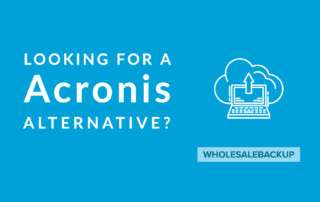 WholesaleBackup the Acronis Backup Alternative